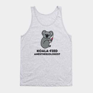 Koala-fied Anesthesiologist Tank Top